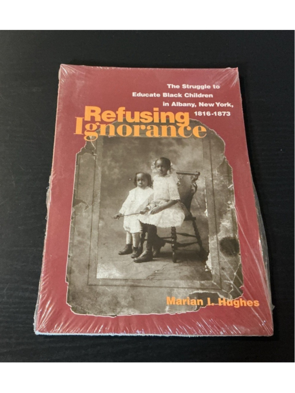 REFUSING IGNORANCE; THE STRUGGLE TO EDUCATE BLACK CHILDREN , M Hughes New Sealed